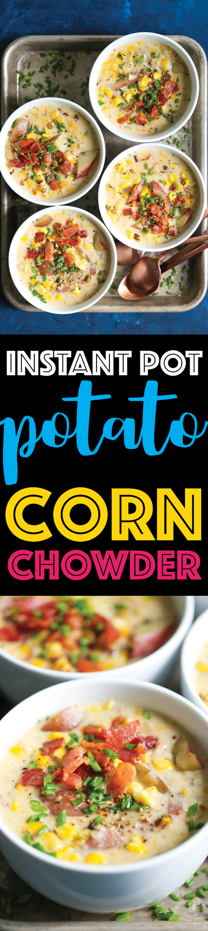 Instant Pot Potato Corn Chowder - So hearty, cozy and creamy - perfect for those cold nights! And it's made right in your pressure cooker so effortlessly! It's comfort food at it's easiest!